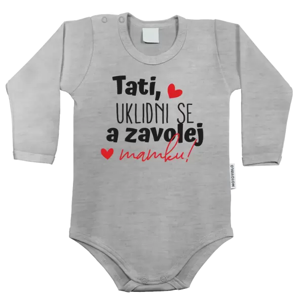 Dětské body Tati, uklidni se a zavolej mamku