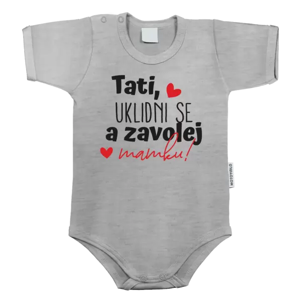 Dětské body Tati, uklidni se a zavolej mamku