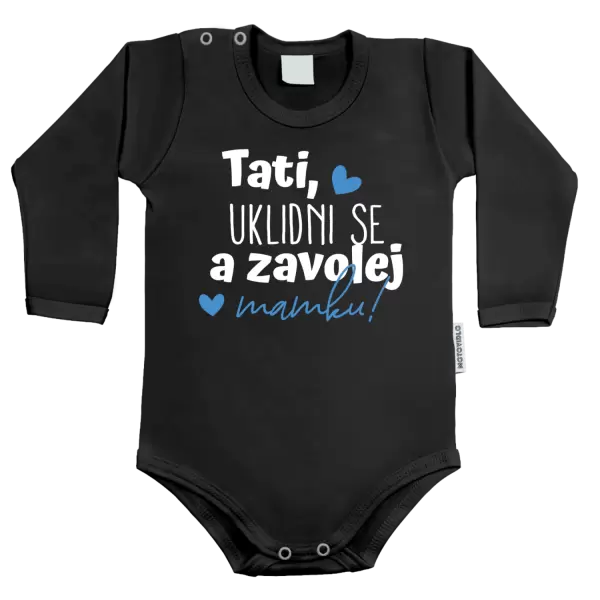 Dětské body Tati, uklidni se a zavolej mamku