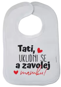 Dětský bryndák Tati, uklidni se a zavolej mamku