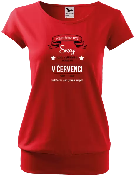 Dámské tričko Nesnáším být sexy, ale narodila jsem se v ...