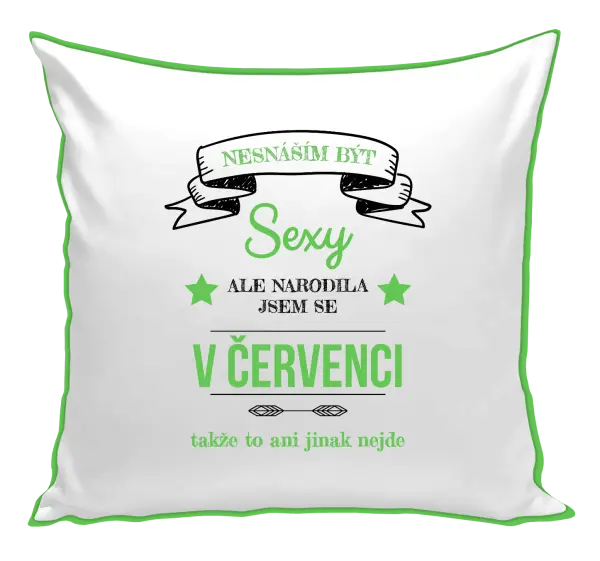 Polštář Nesnáším být sexy, ale narodila jsem se v ...