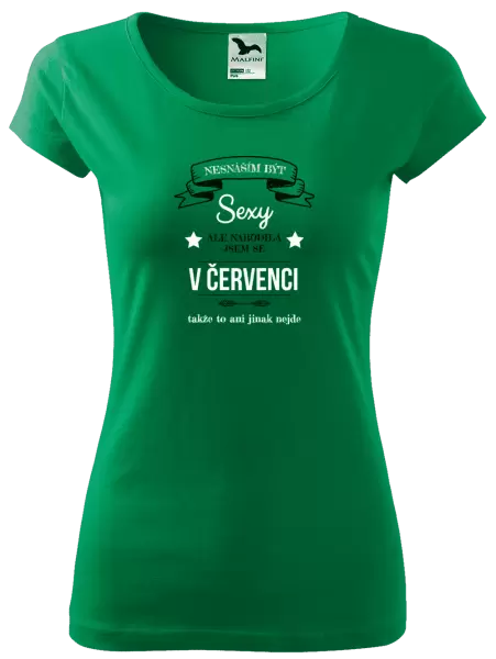 Dámské tričko Nesnáším být sexy, ale narodila jsem se v ...