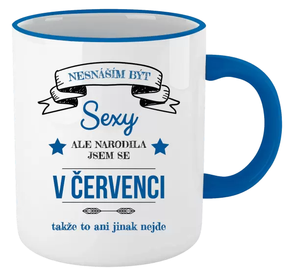 Hrnek Nesnáším být sexy, ale narodila jsem se v ...