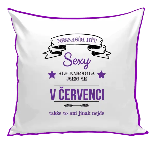 Polštář Nesnáším být sexy, ale narodila jsem se v ...