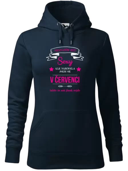 Dámská mikina Nesnáším být sexy, ale narodila jsem se v ...