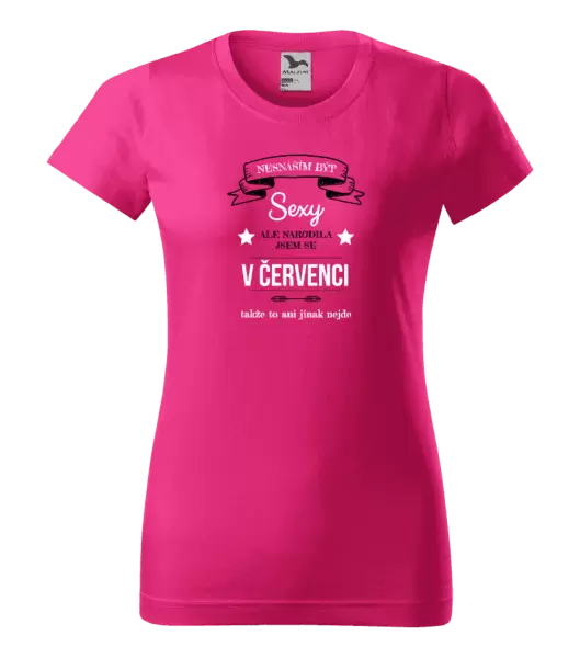Dámské narozeninové tričko Nesnáším být sexy, ale narodila jsem se v ...