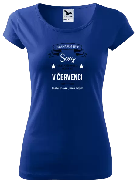 Dámské tričko Nesnáším být sexy, ale narodila jsem se v ...