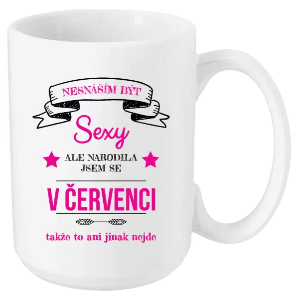 Hrnek Nesnáším být sexy, ale narodila jsem se v ...