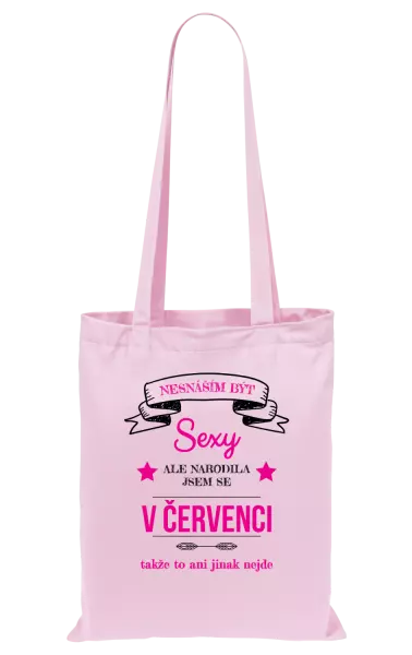 Látková taška Nesnáším být sexy, ale narodila jsem se v ...