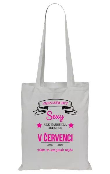 Látková taška Nesnáším být sexy, ale narodila jsem se v ...