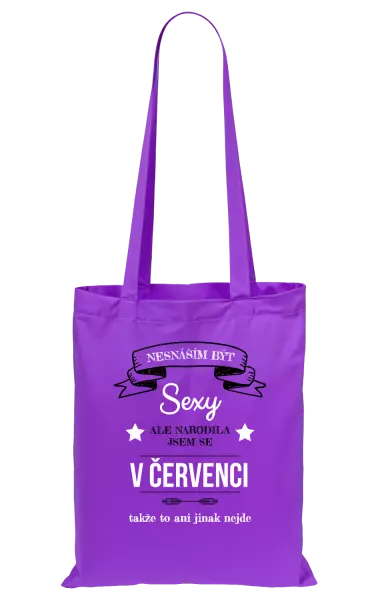 Látková taška Nesnáším být sexy, ale narodila jsem se v ...