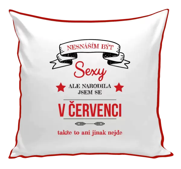 Polštář Nesnáším být sexy, ale narodila jsem se v ...
