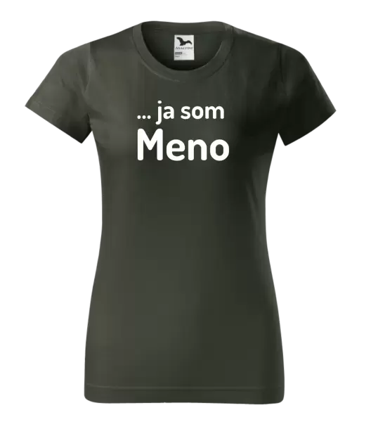 Dámske tričko ... ja som meno