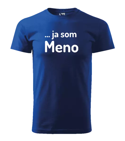 Pánske tričko ... ja som meno