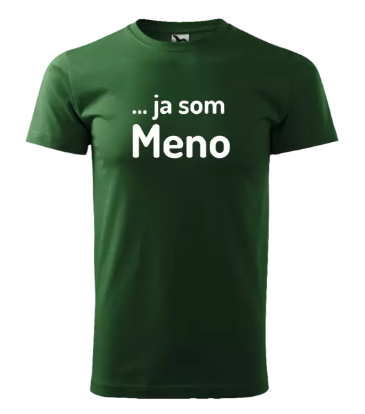 Pánske tričko ... ja som meno