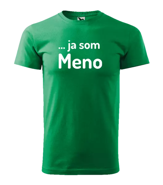 Pánske tričko ... ja som meno