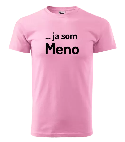 Pánske tričko ... ja som meno