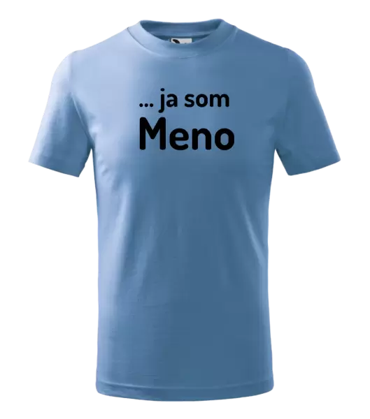 Detské tričko ... ja som meno