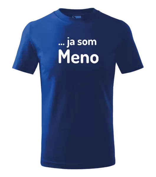 Detské tričko ... ja som meno