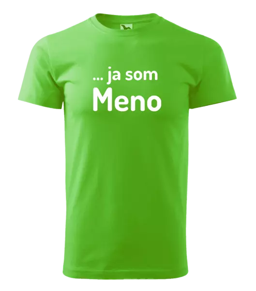Pánske tričko ... ja som meno