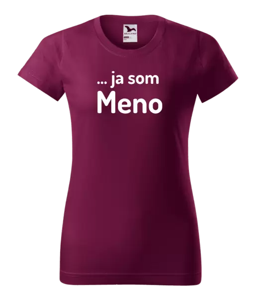 Dámske tričko ... ja som meno