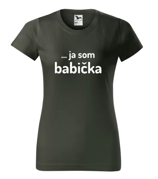 Dámske tričko ... ja som babička 