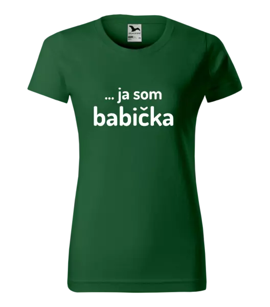 Dámske tričko ... ja som babička 