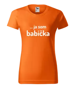 Dámske tričko ... ja som babička 