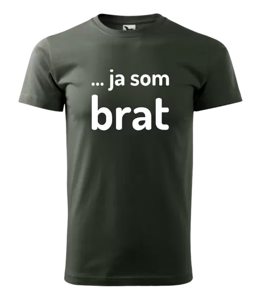 Pánske tričko ... ja som brat