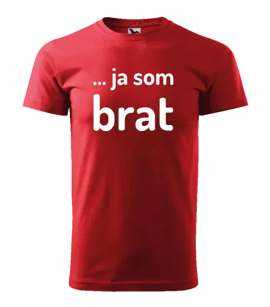 Pánske tričko ... ja som brat