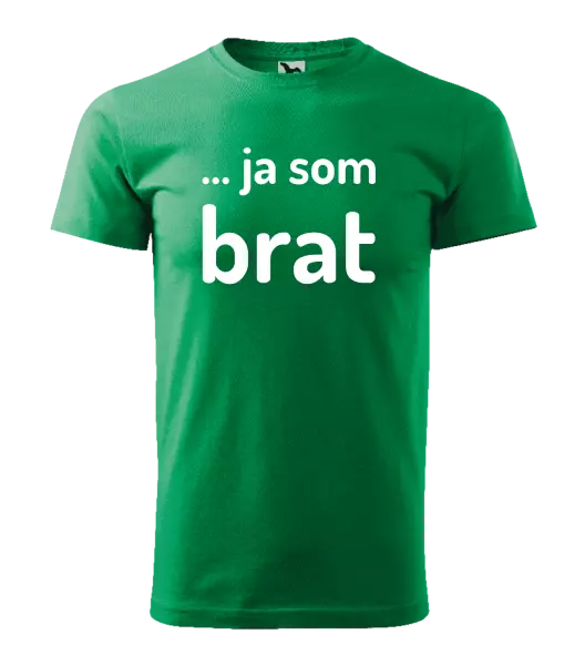 Pánske tričko ... ja som brat