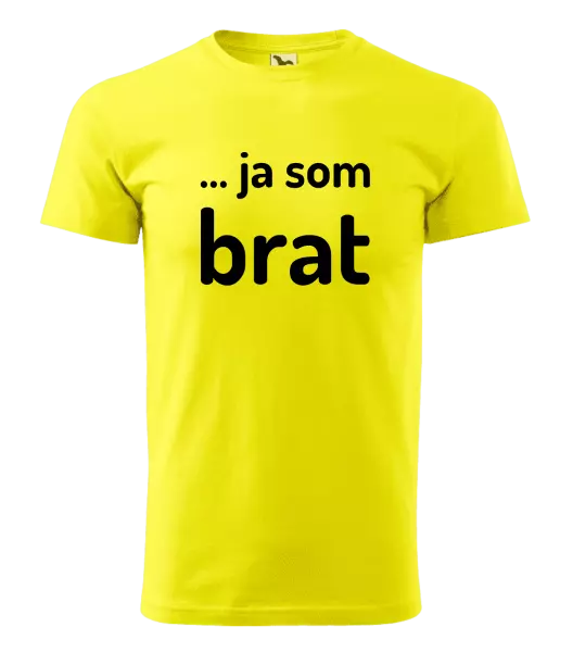 Pánske tričko ... ja som brat
