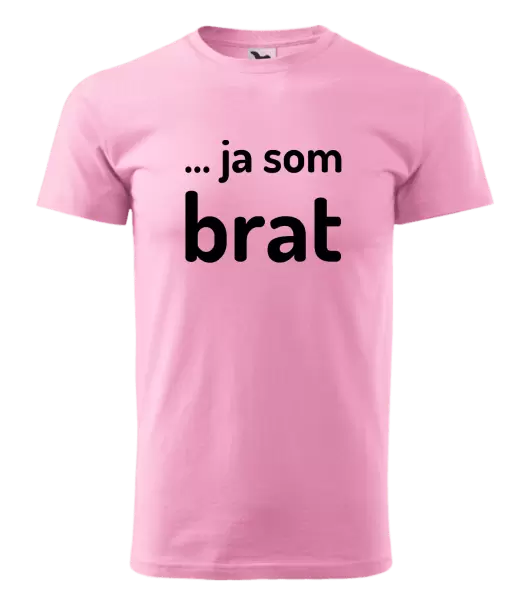 Pánske tričko ... ja som brat