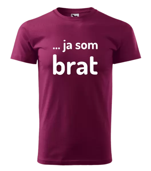Pánske tričko ... ja som brat