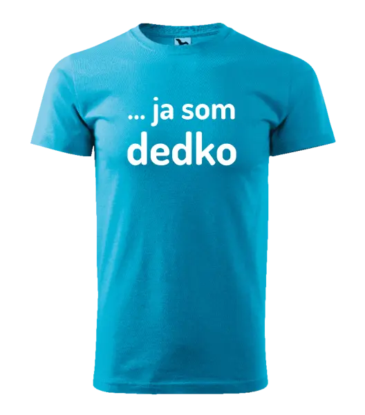 Pánske tričko ... ja som dedko