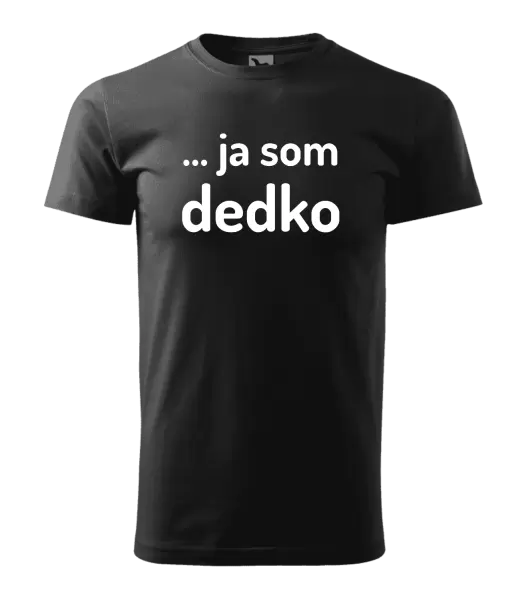 Pánske tričko ... ja som dedko