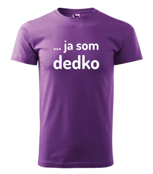 Pánske tričko ... ja som dedko