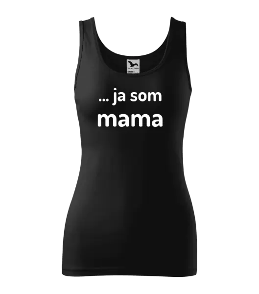 Dámske tielko ... ja som mama