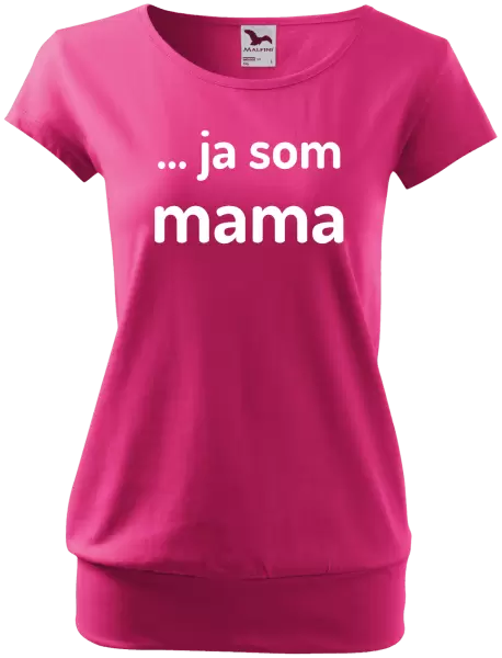 Dámske tričko ... ja som mama