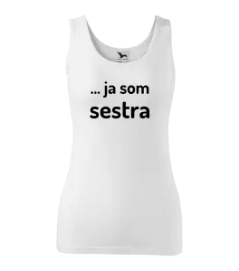 Dámske tielko ... ja som sestra