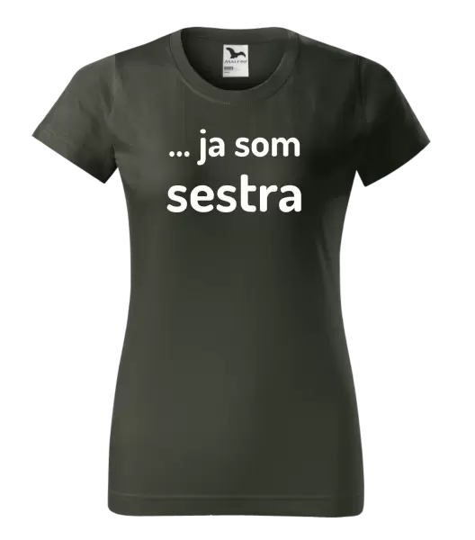 Dámske tričko ... ja som sestra