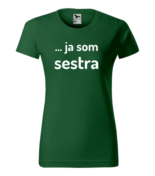 Dámske tričko ... ja som sestra