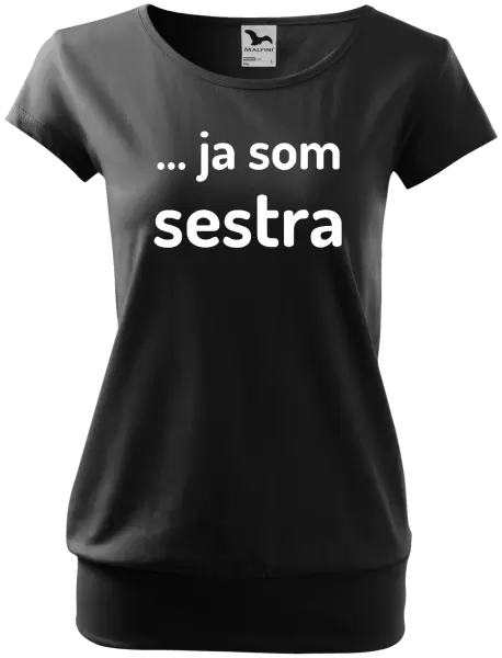 Dámske tričko ... ja som sestra