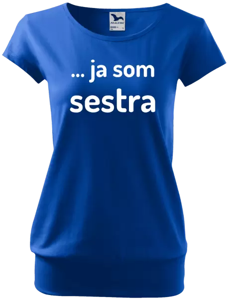 Dámske tričko ... ja som sestra