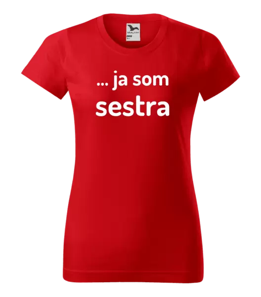 Dámske tričko ... ja som sestra
