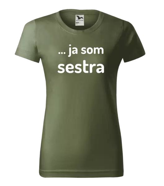 Dámske tričko ... ja som sestra