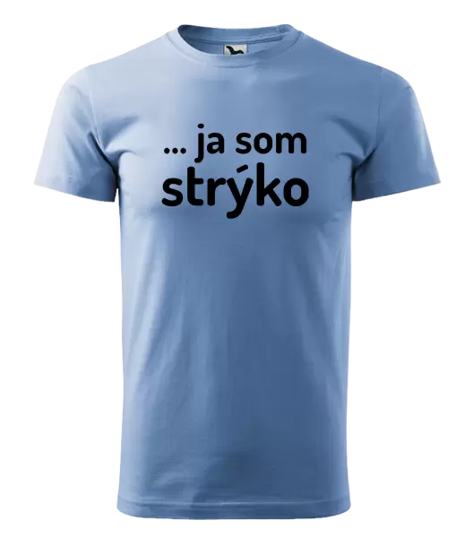 Pánske tričko ... ja som strýko