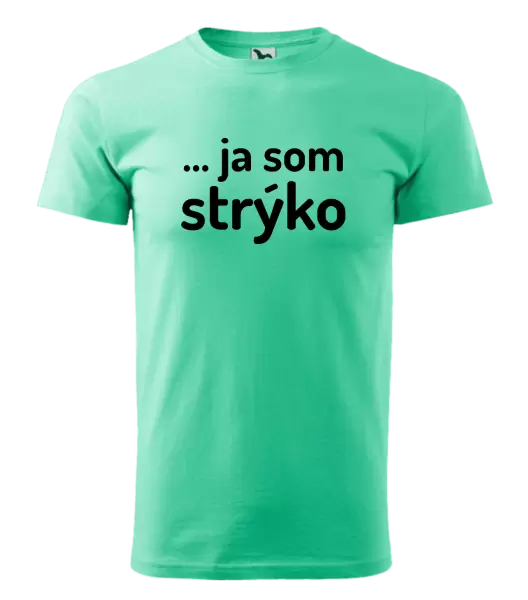 Pánske tričko ... ja som strýko