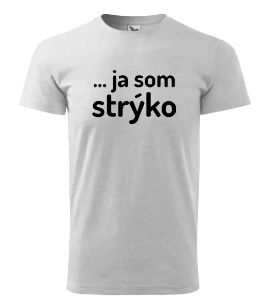 Pánske tričko ... ja som strýko